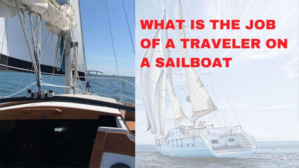What is The Job of a Traveler on a Sailboat